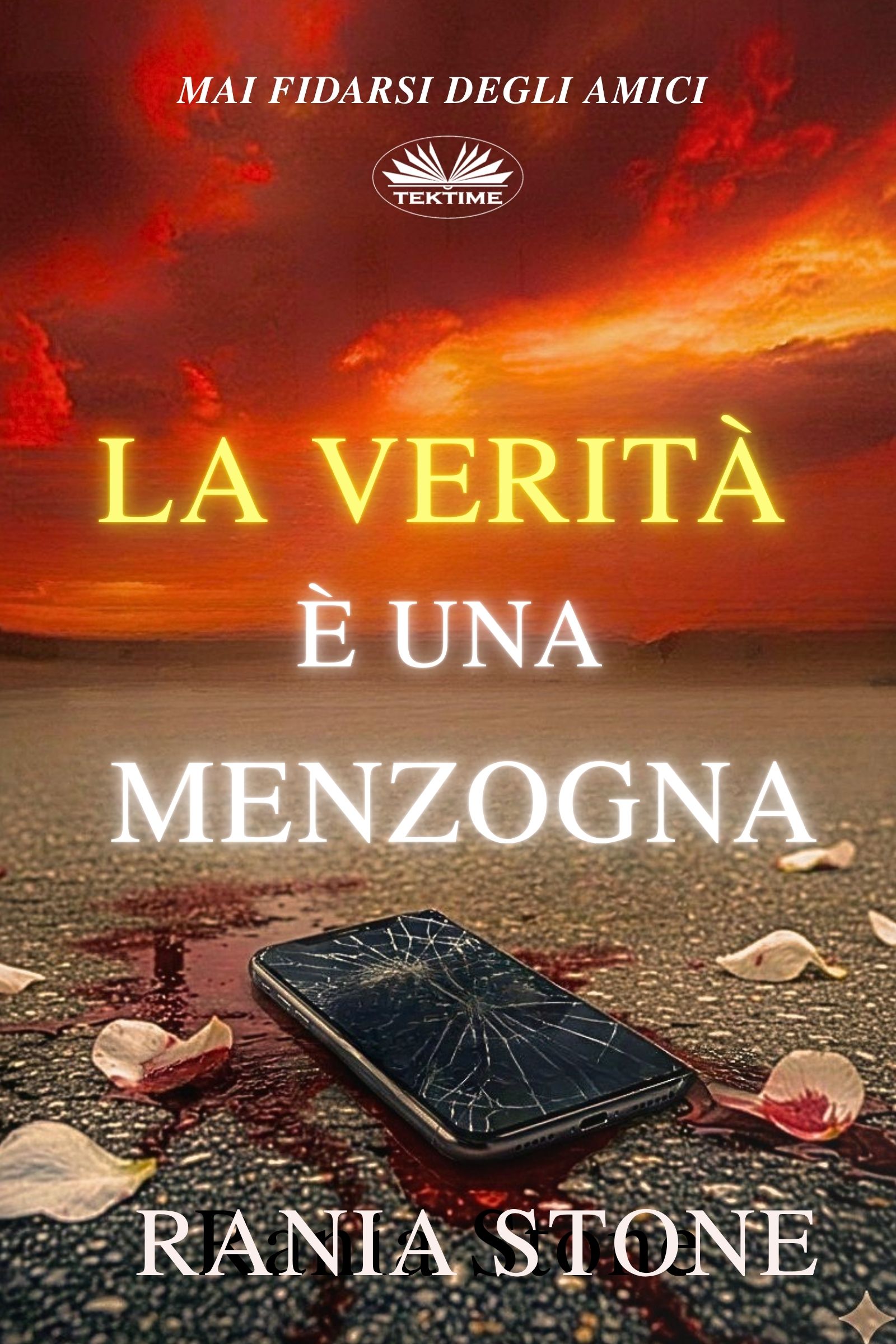 La Verità È Una Menzogna: Mai Fidarsi Degli Amici