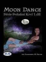 Moon Dance: Série Svázáni Krví 1.díl