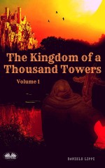 Kingdom Of The Thousand Towers - Volume 1
