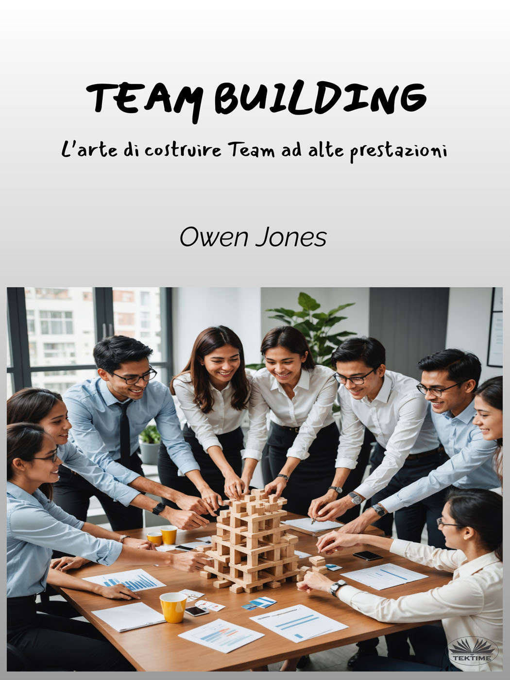 Team Building : L'arte di costruire Team ad alte prestazioni