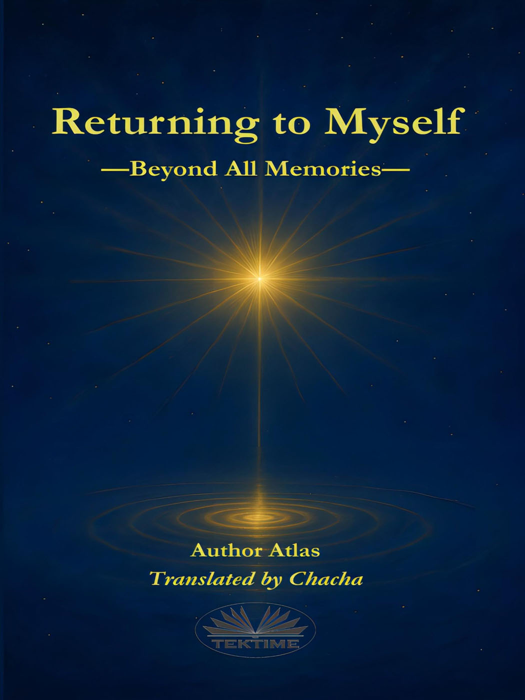 Returning to Myself : Beyond All Memories