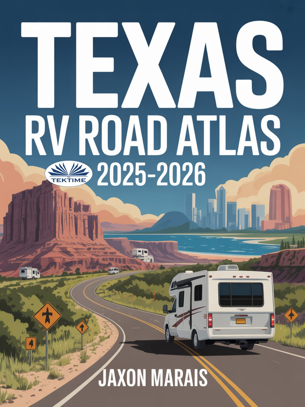 Texas RV Road Atlas 2025 - 2026