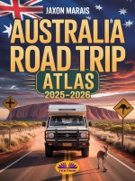 Australia Road Trip Atlas 2025-2026 Australia Road Trip Atlas 2025-2026