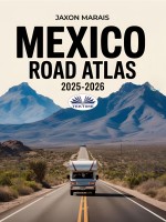 Mexico Road Atlas 2025-2026 Mexico Road Atlas 2025-2026