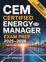 CEM Certified Energy Manager Exam Prep 2025-2026 CEM Certified Energy Manager Exam Prep 2025-2026