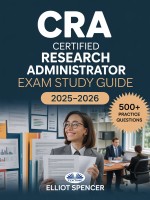 CRA Certified Research Administrator Exam Study Guide 2025-2026 CRA Certified Research Administrator Exam Study Guide 2025-2026