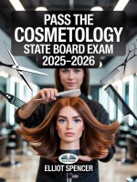 Pass The Cosmetology State Board Exam 2025-2026 Pass The Cosmetology State Board Exam 2025-2026