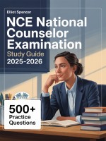 NCE National Counselor Examination Study Guide 2025-2026 NCE National Counselor Examination Study Guide 2025-2026