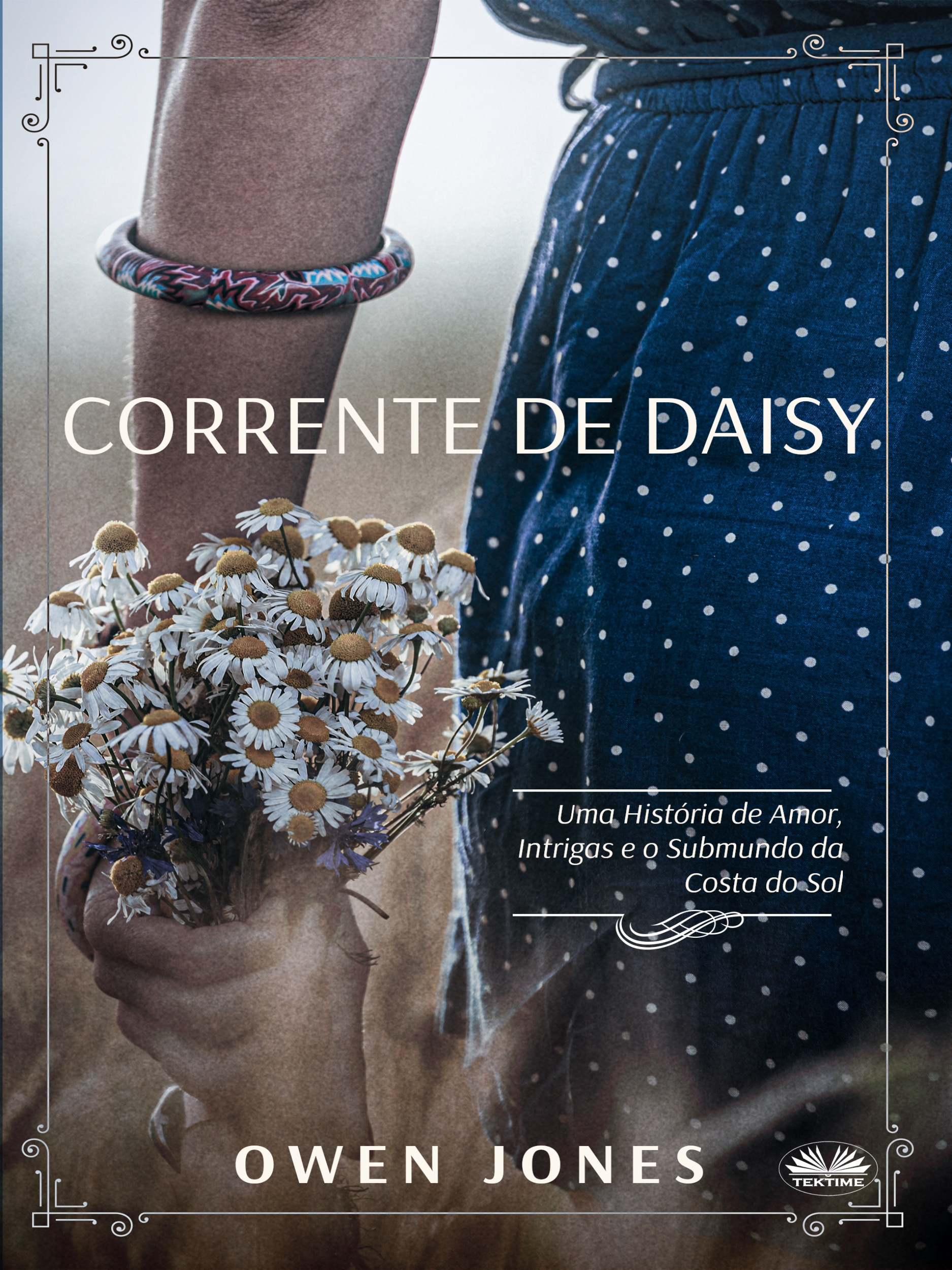 Corrente De Daisy: Uma Historia de Amor, Intrigas E O Submundo da Costa Do Sol