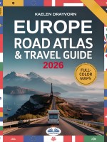 Europe Road Atlas & Travel Guide 2026 Europe Road Atlas & Travel Guide 2026