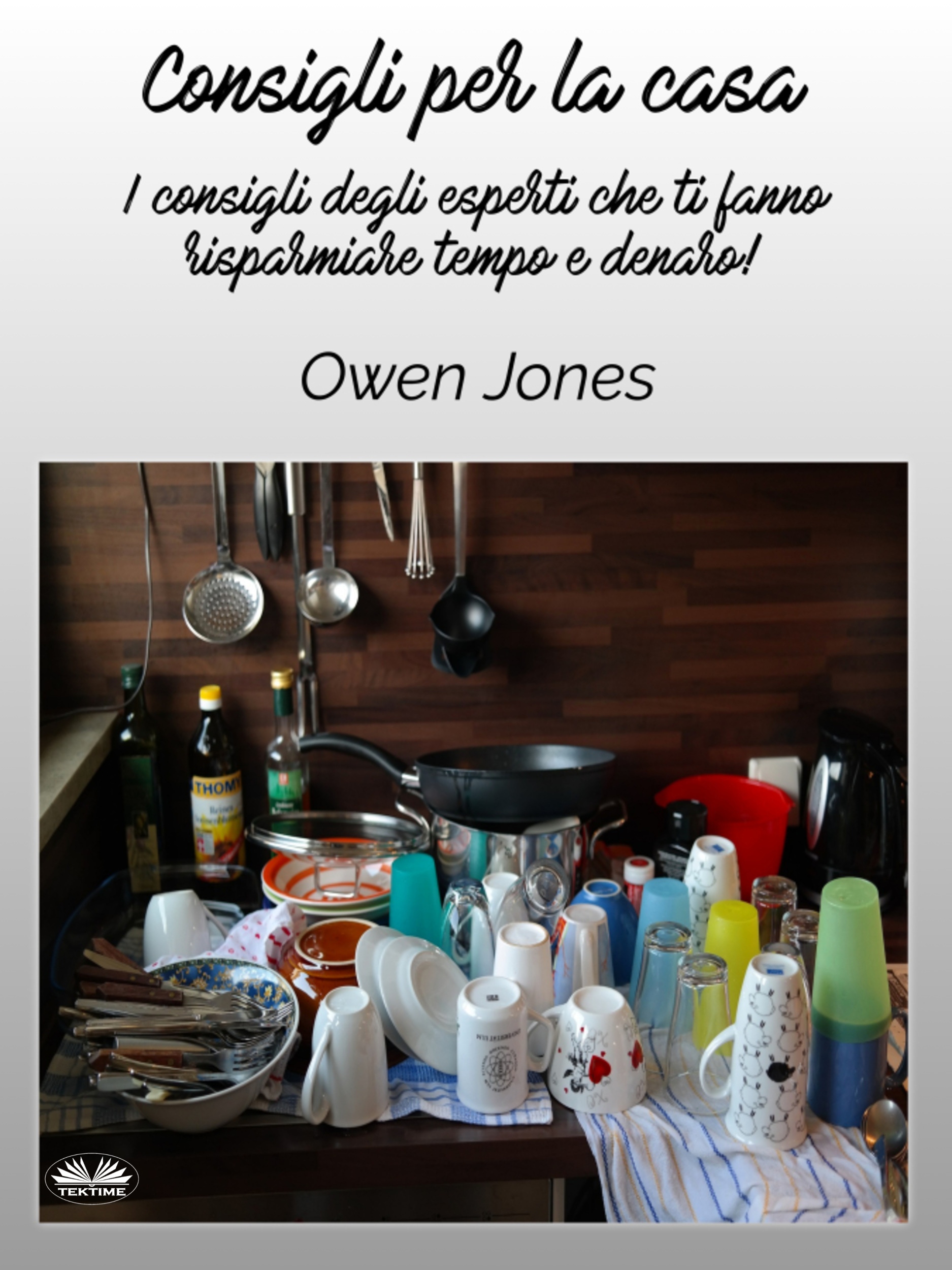 Consigli Per La Casa: I Consigli Degli Esperti Che Ti Fanno Risparmiare Tempo E Denaro!