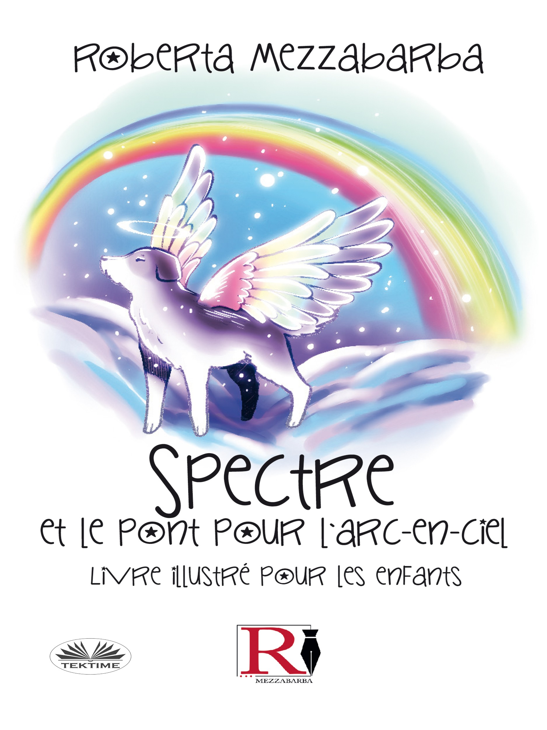 Spectre Et Le Pont Pour L'Arc-En-Ciel: Livre Illustré Pour Les Enfants