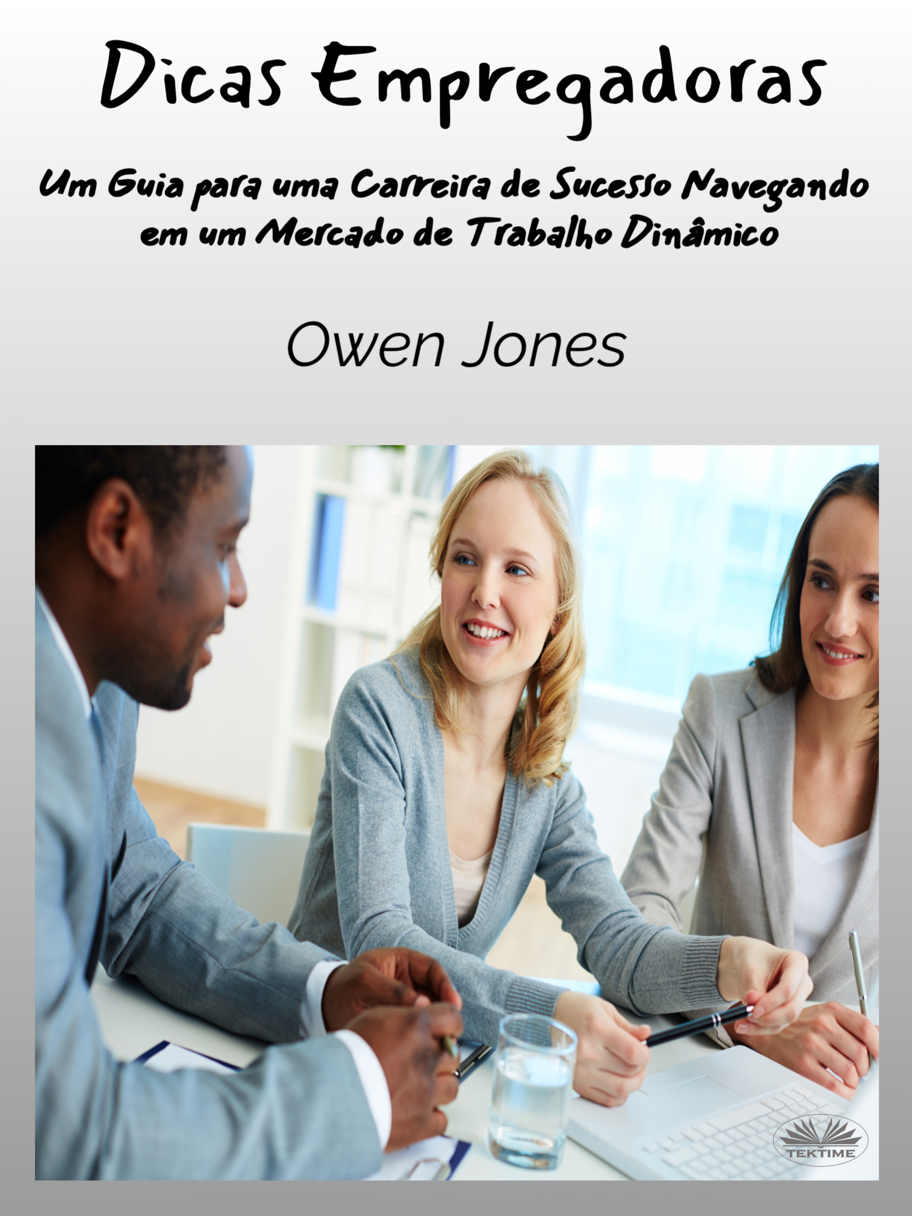 Dicas Empregadoras: Um Guia Para Uma Carreira De Sucesso Navegando Em Um Mercado De Trabalho Dinâmico