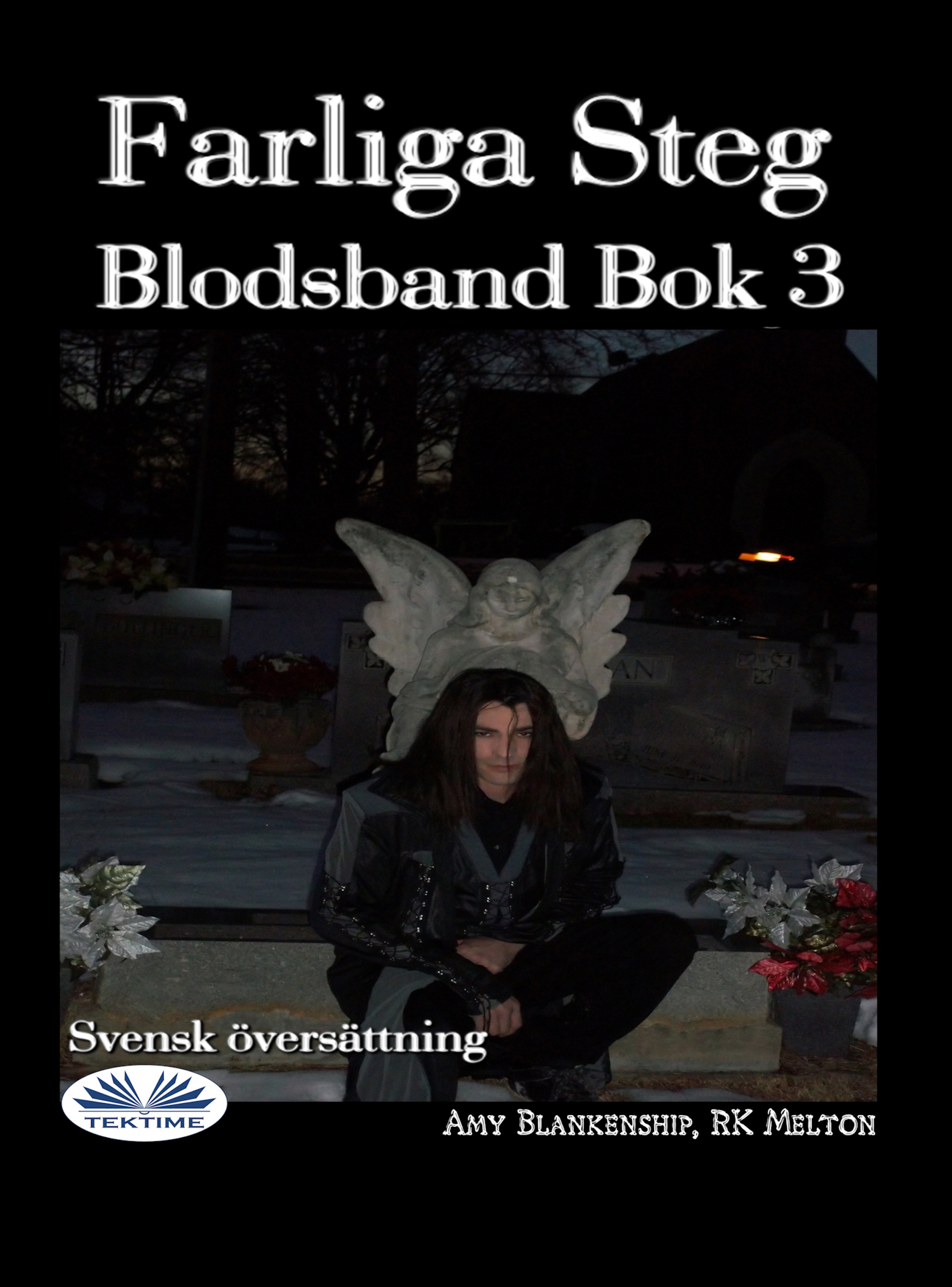 Farliga Steg: Blodsband Bok 3