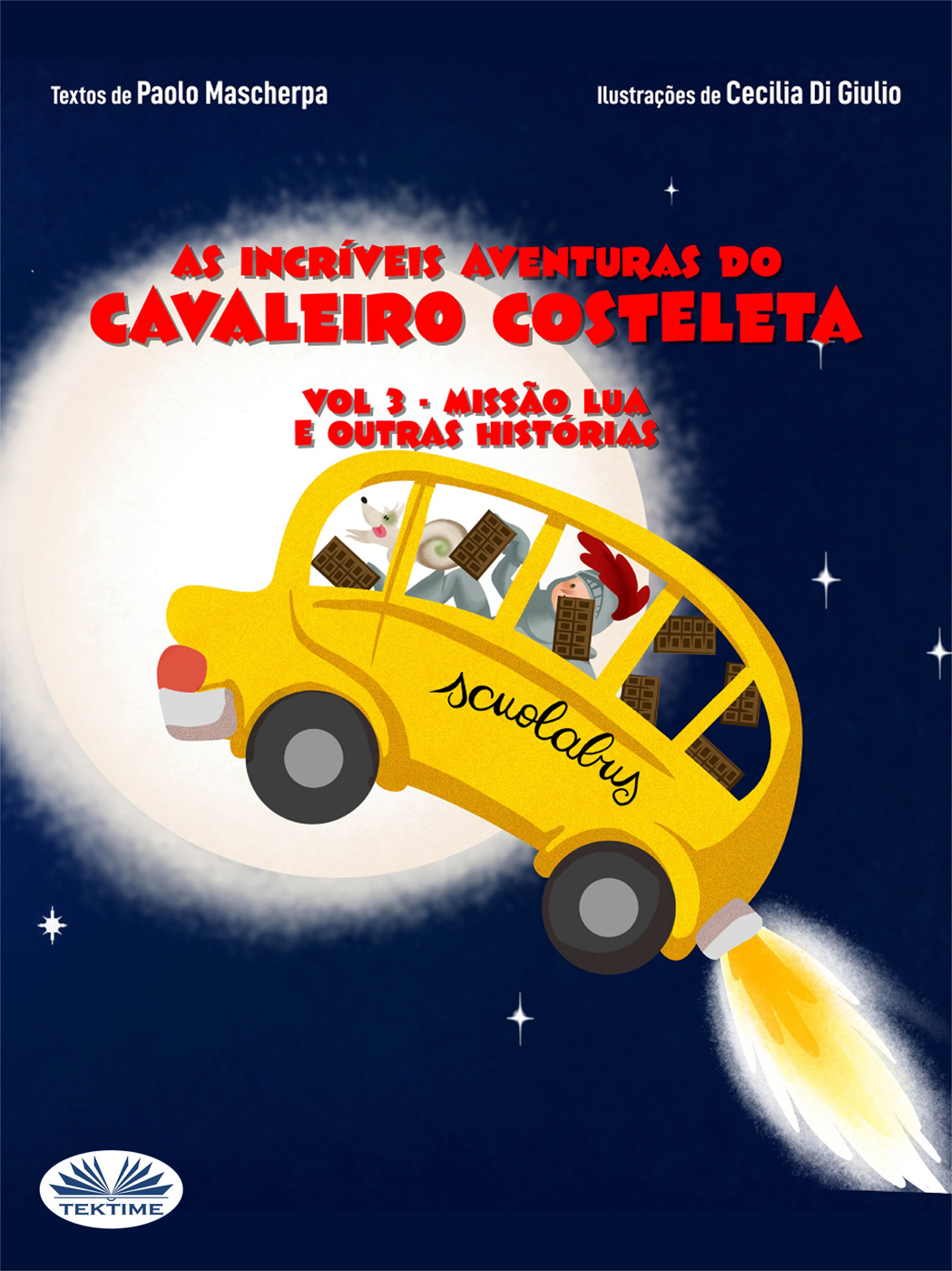 Vol 3 - Missão Lua E Outras Histórias:  As Incríveis Aventuras Do Cavaleiro Costeleta.