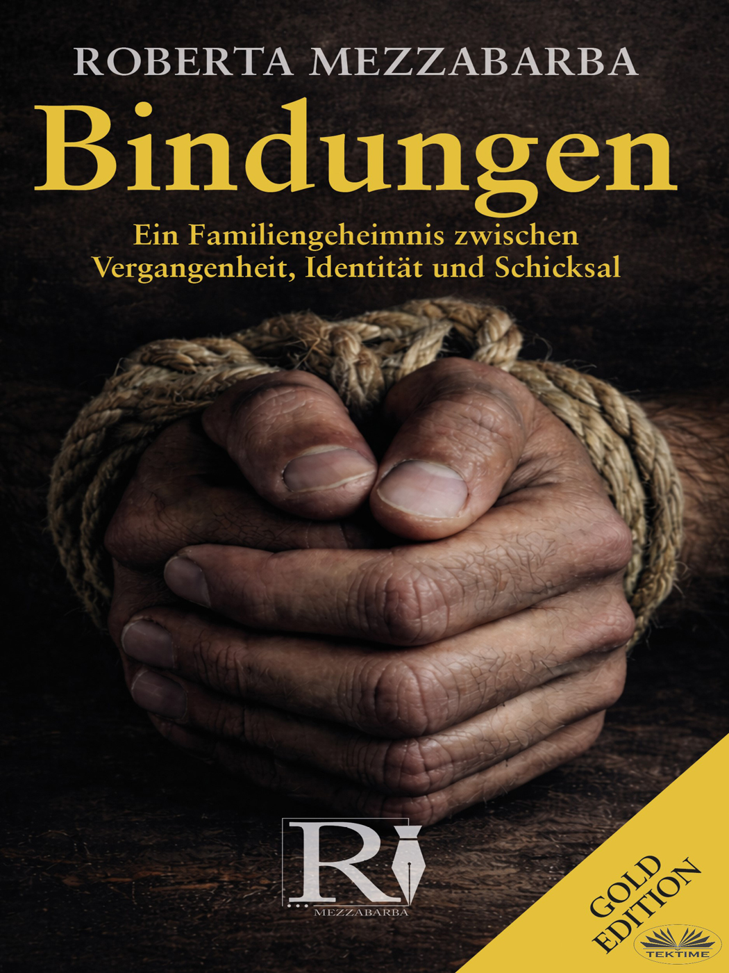 Bindungen – Gold Edition: Ein Familiengeheimnis Zwischen Vergangenheit, Identität Und Schicksal