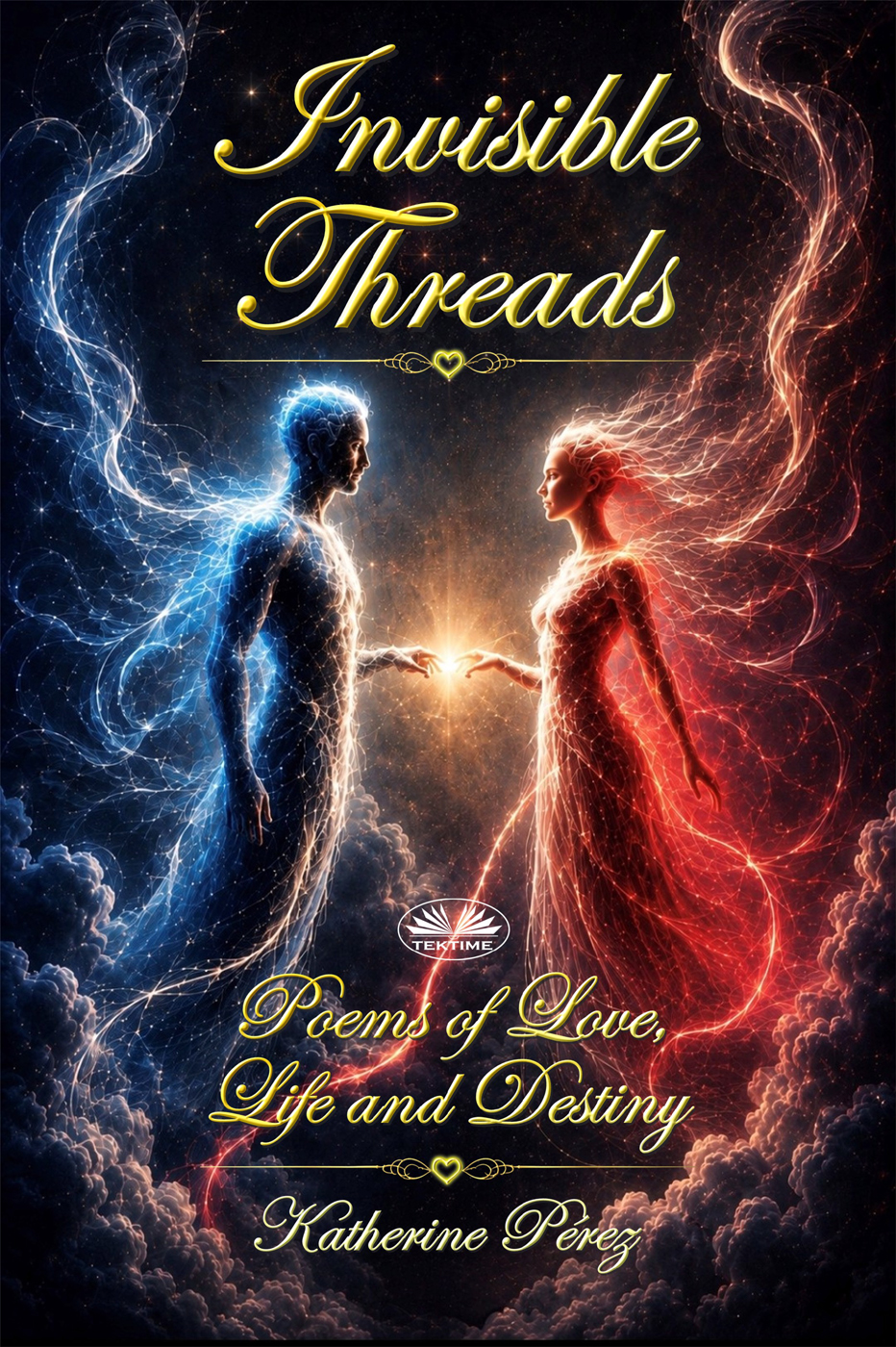 Invisible Threads: Poems Of Love, Life and Destiny