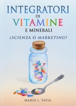 Integratori Di Vitamine E Minerali: ¿Scienza O Marketing?