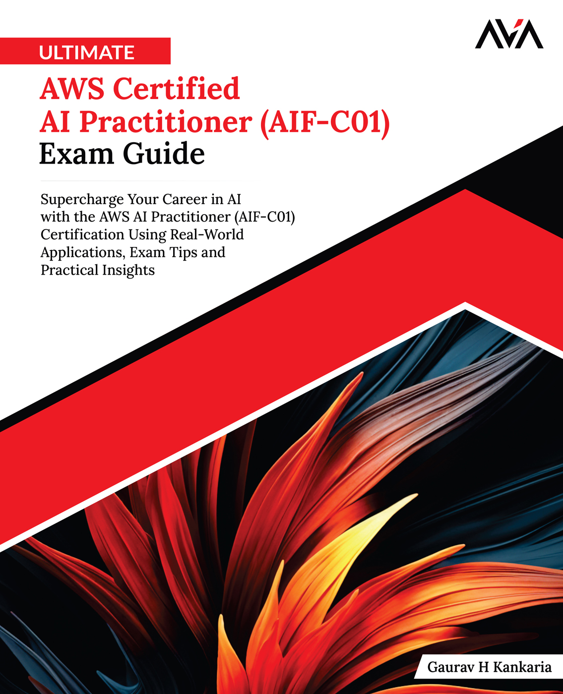 Ultimate AWS Certified AI Practitioner (AIF-C01) Exam Guide