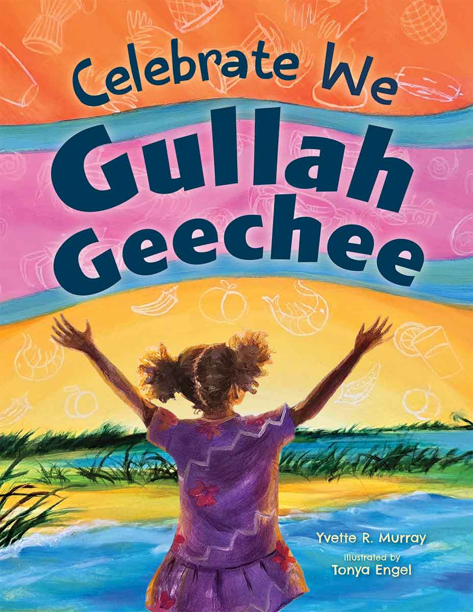 Celebrate We Gullah Geechee: A Kids' Look at the Gullah Geechee Cultural Heritage Corridor