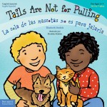 Tails Are Not for Pulling / La cola de las mascotas no es para jalarla: Read Along or Enhanced eBook