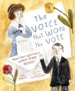 The Voice that won the Vote: How One Woman's Words Made History