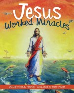 Jesus Worked Miracles