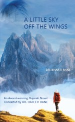 A Little Sky off the Wings: An Award-winning Gujarati Novel