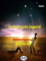 Un San Valentín Especial: Traducida al Espanol Por Mariano bas