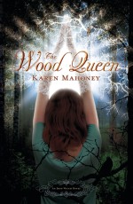 The Wood Queen: An Iron Witch Novel