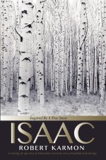 ISAAC: Inspired by A True Story
