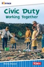 Civic Duty: Working Together: Read Along or Enhanced eBook