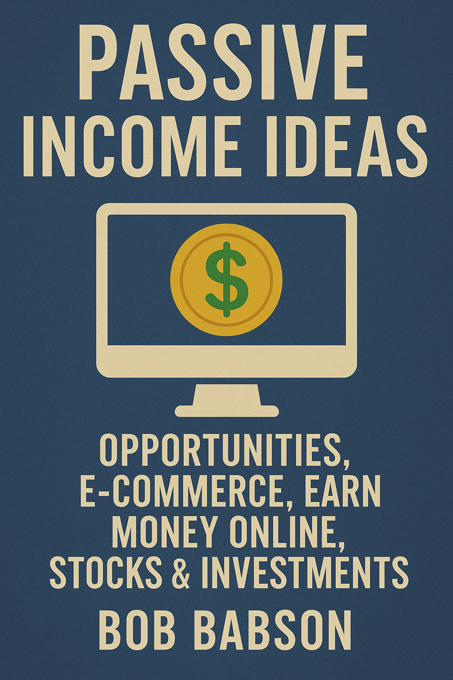 Passive Income Ideas: Opportunities, E-commerce, Earn Money Online, Stocks & Investments