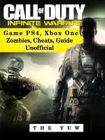 Call of Duty Infinite Warfare Game Ps4, Xbox One Zombies, Cheats, Guide Unofficial