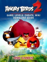 Angry Birds 2 Game: Levels, Cheats, Wiki Download Guide