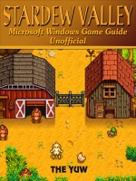 Stardew Valley Microsoft Windows Game Guide Unofficial