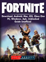 Fortnite Download, Android, Mac, IOS, Xbox One, PC, Windows, Apk, Unblocked, Guide Unofficial