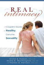 Real Intimacy: A Couple's Guide to Healthy, Genuine Sexuality