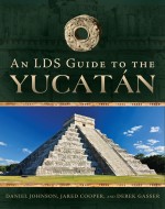 An LDS Guide to the Yucatán