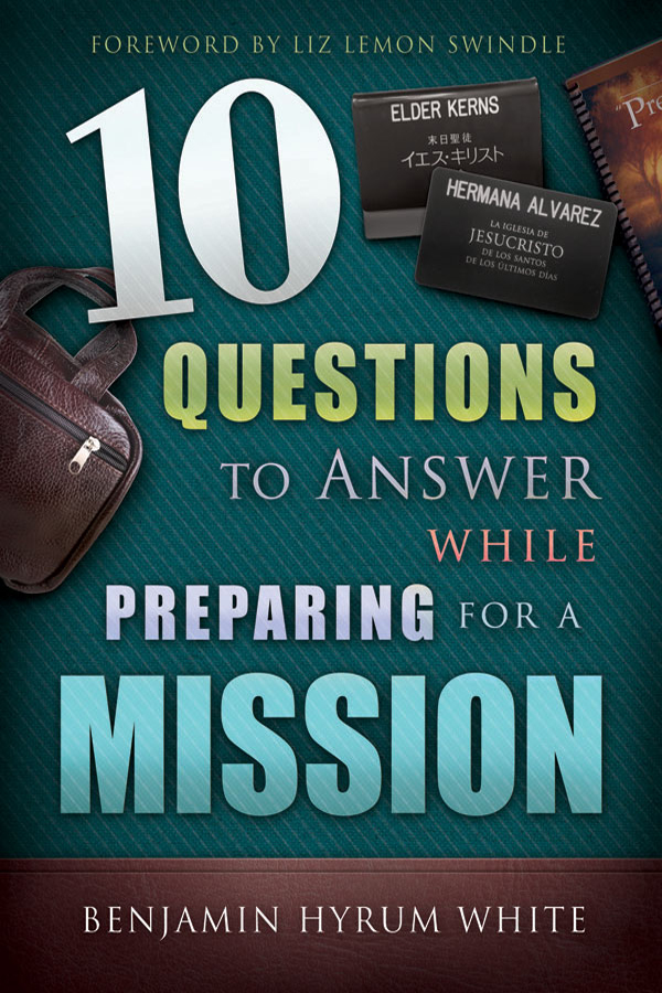 10 Questions to Answer While Preparing For a Mission