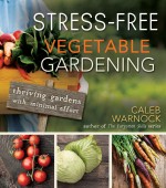 Stress-Free Vegetable Gardening: Thriving Gardens with Minimal Effort