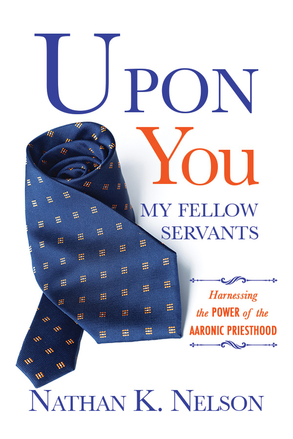 Upon You My Fellow Servants: Harnessing the Power of the Aaronic Priesthood