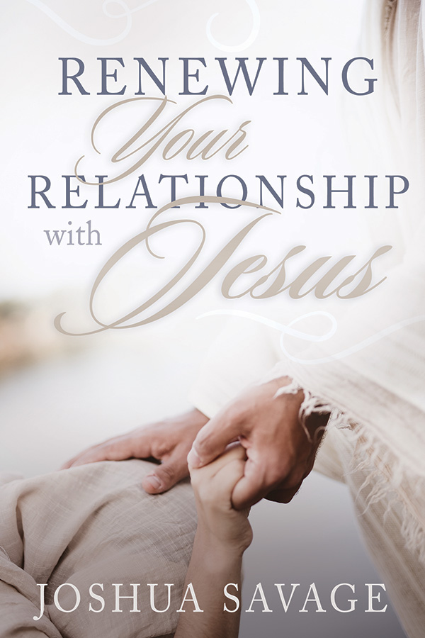 Renewing Your Relationship with Jesus