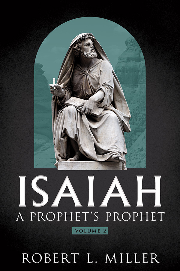 Isaiah : A Prophet's Prophet Volume 2
