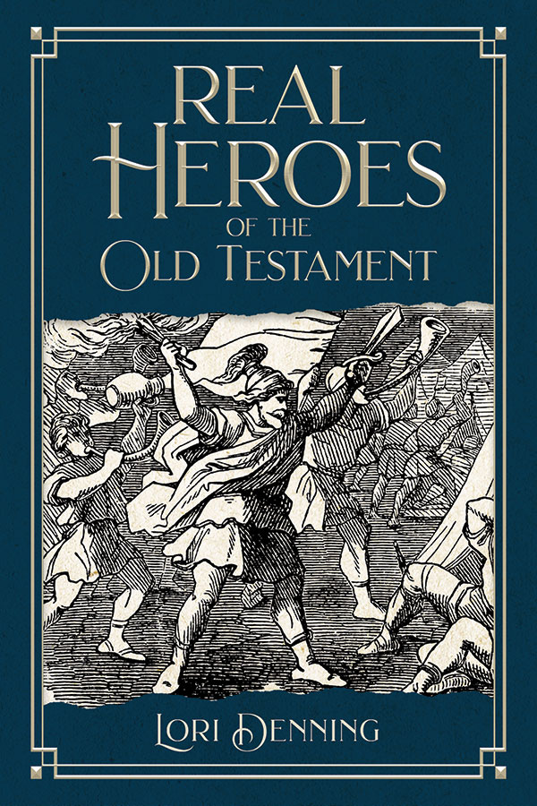 Real Heroes of the Old Testament