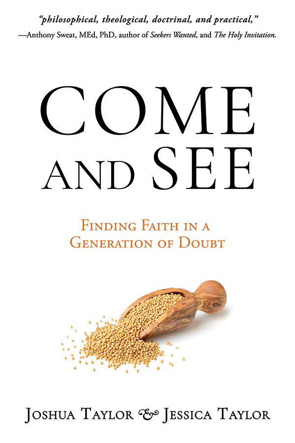 Come and See: Finding Faith in a Generation of Doubt