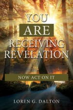 You Are Receiving Revelation: Now Act on It