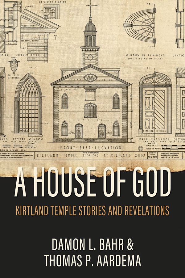 A House of God: Kirtland Temple Stories and Revelations