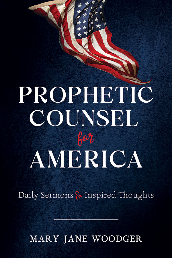 Prophetic Counsel for America: Daily Sermons & Inspired Thoughts