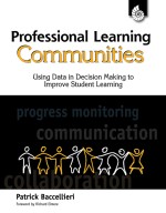 Professional Learning Communities: Using Data in Decision Making to Improve Student Learning